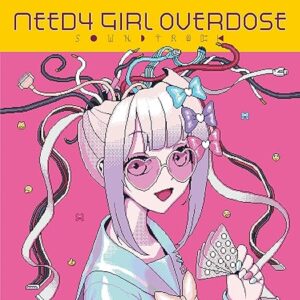 NEEDY GIRL OVERDOSE アナログ盤