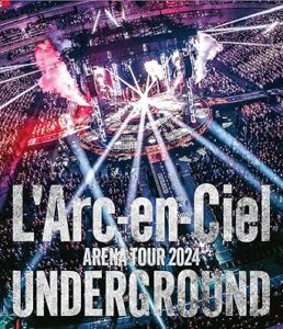 ARENA TOUR 2024 UNDERGROUND (Blu-ray) - L'Arc-en-Ciel (特典なし)
