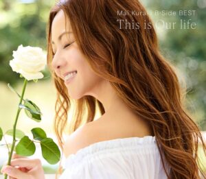 BEST ALBUM Mai Kuraki B－Side BEST ～This is Our life～（通常盤）　表紙